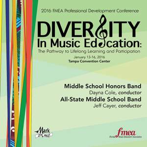 2016 Florida Music Educators Association (FMEA): Middle School Honors Band & All-State Middle School Band (Live)
