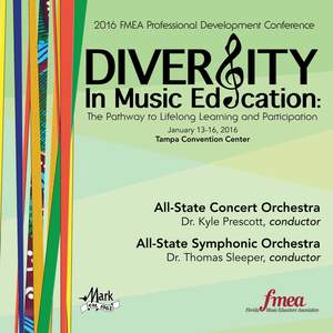 2016 Florida Music Educators Association (FMEA): Florida All-State Concert Orchestra & All-State Symphonic Orchestra (Live)