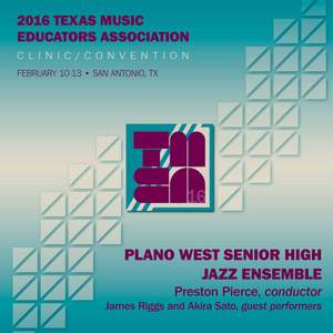 2016 Texas Music Educators Association (TMEA): Plano West Senior High Jazz Ensemble [Live]