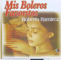 Ramirez, Roberto: Mis Boleros Favoritos