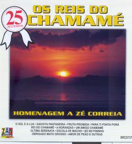 25 Sucessos: Os Reis Do Chamamé (Homenagem a ze Correia)