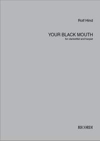 Rolf Hind: Your black mouth