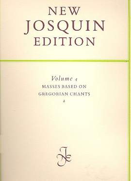 Josquin des Prés: Masses based on Gregorian chants 2