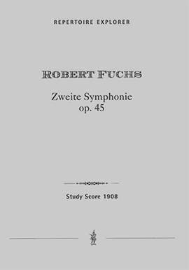 Fuchs, Robert: Symphony No. 2, Op. 45
