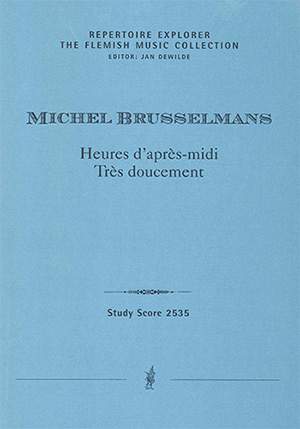 Brusselmans, Michel: Heures d’après-midi / Très doucement for voice and orchestra