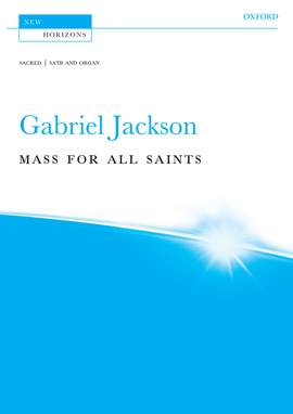 Jackson, Gabriel: Mass for All Saints