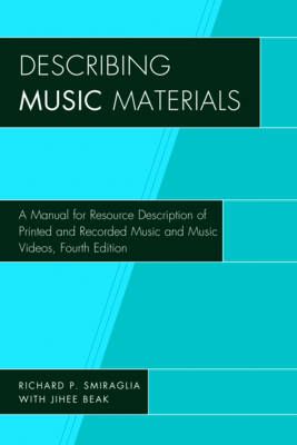 Describing Music Materials: A Manual for Resource Description of Printed and Recorded Music and Music Videos