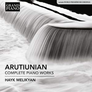 Arutiunian: Complete Piano Works