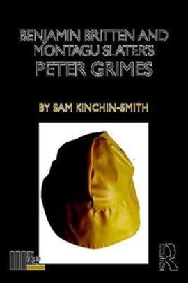 Benjamin Britten and Montagu Slater's Peter Grimes