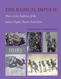 The Radical Impulse – Music in the Tradition of the Indian People`s Theatre Association