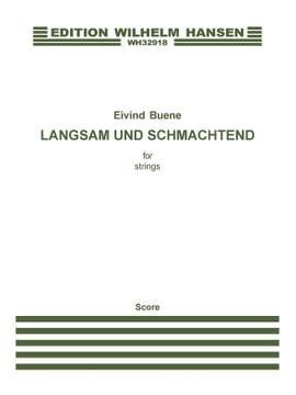 Eivind Buene: Langsam Und Schmachtend