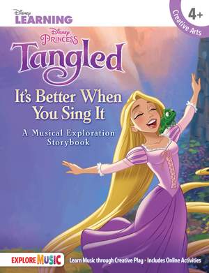 Tangled - It's Better When You Sing It: Disney Learning - a Musical Exploration Storybook