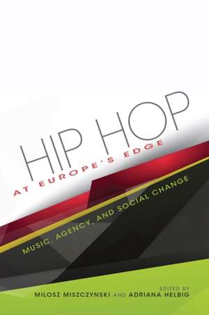 Hip Hop at Europe's Edge: Music, Agency, and Social Change
