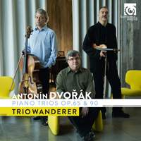 Dvořák : Piano Trios, Op. 65 & 90