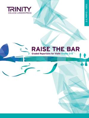 Trinity: Raise the Bar Violin Book 2 (Grades 3-5)