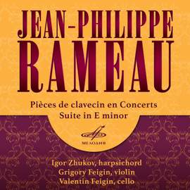 Rameau: Pièces de clavecin en concerts & Suite in E Minor