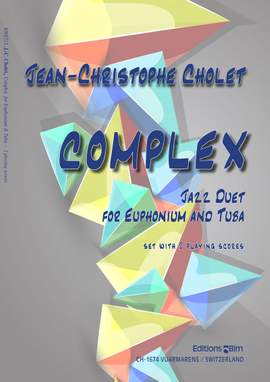 Jean-Christophe Cholet: Complex - Jazz Duet for Euphonium and Tuba