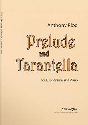 Anthony Plog: Prelude and Tarantella