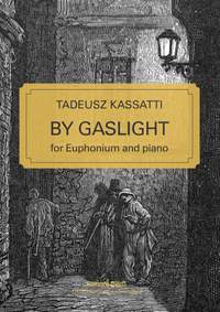Tadeusz Kassatti: By Gaslight