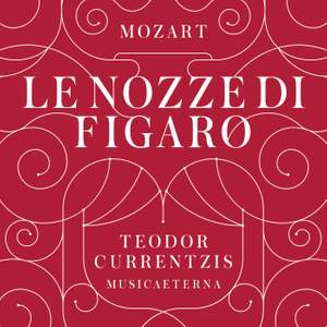 Mozart: Le nozze di Figaro, K492