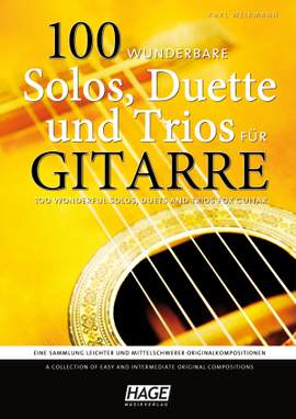 Karl Weikmann: 100 wunderbare Solos, Duette und Trios für Gitarre
