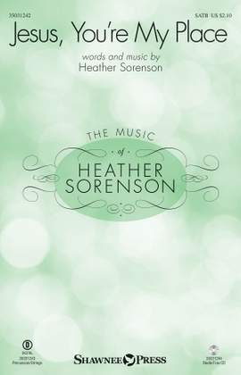 Heather Sorenson: Jesus, You're My Place
