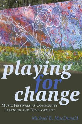 Playing for Change: Music Festivals as Community Learning and Development