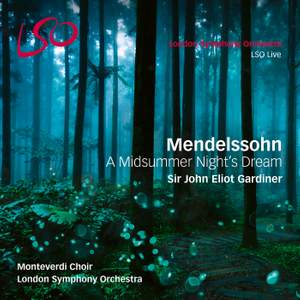 Mendelssohn: A Midsummer Night's Dream - incidental music, Op. 61 & Overture, Op. 21