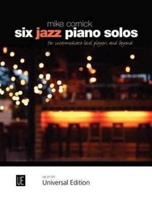 Cornick Mike: Six Jazz Piano Solos