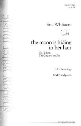 Eric Whitacre: The moon is hiding in her hair