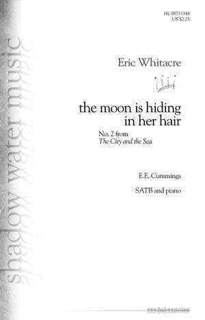 Eric Whitacre: The moon is hiding in her hair