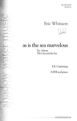 Eric Whitacre: as is the sea marvelous