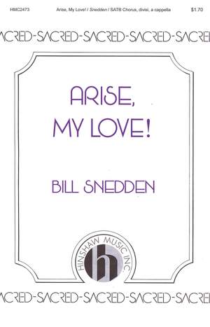 Bill Snedden: Arise, My Love