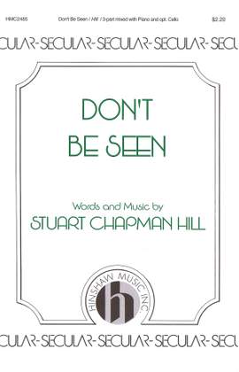 Stuart Chapman Hill: Don't Be Seen