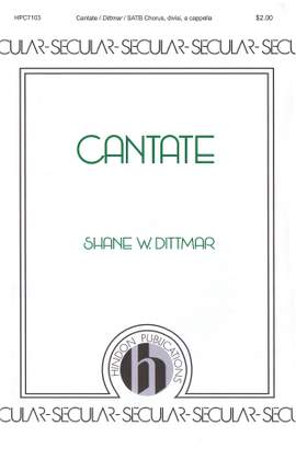Shane W. Dittmar: Cantate