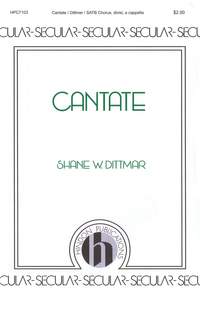 Shane W. Dittmar: Cantate
