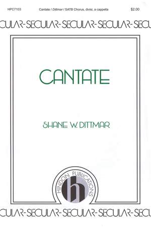 Shane W. Dittmar: Cantate