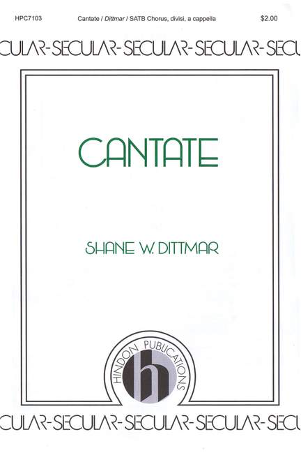 Shane W. Dittmar: Cantate