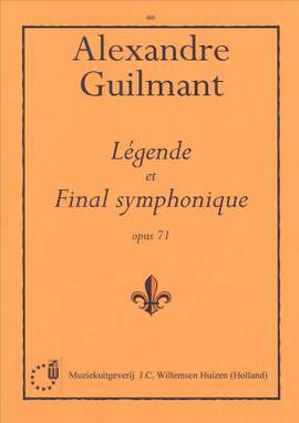 Alexandre Guilmant: Legende & Final Symphonique