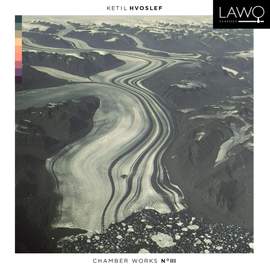 Ketil Hvoslef: Chamber Works No. III