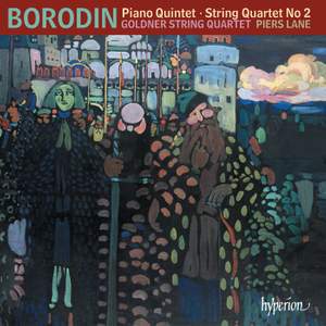 Borodin: Piano Quintet & String Quartet No. 2
