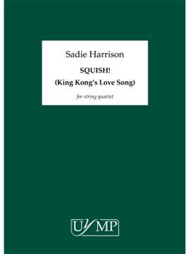 Sadie Harrison: Squish!