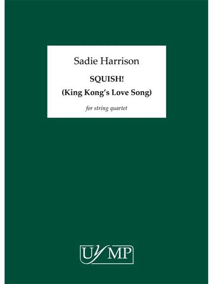 Sadie Harrison: Squish!