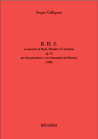 Sergio Calligaris: B. H. S. su musiche di Bach, Händel e D. Scarlatti