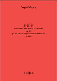 Sergio Calligaris: B. H. S. su musiche di Bach, Händel e D. Scarlatti
