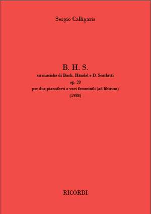 Sergio Calligaris: B. H. S. su musiche di Bach, Händel e D. Scarlatti