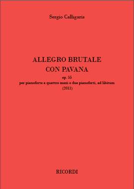 Sergio Calligaris: Allegro Brutale con Pavana op. 55