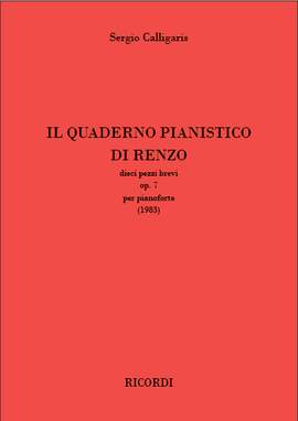 Sergio Calligaris: Il Quaderno Pianistico di Renzo Op. 7
