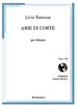 Livio Torresan: Arie di Corte