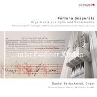 Fortuna desperata: Gothic and Renaissance Organ Music
